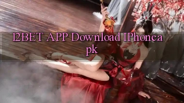 12bet APP download iPhone.apk