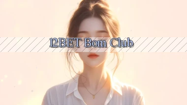 12bet bom club