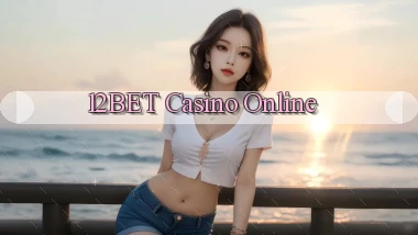 12bet casino online