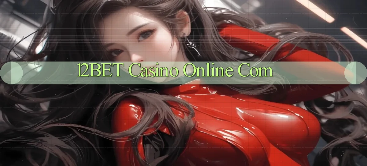 12bet casino online com