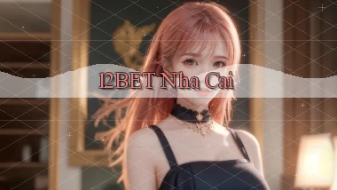 12bet nha cai