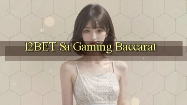 12bet  sa gaming baccarat