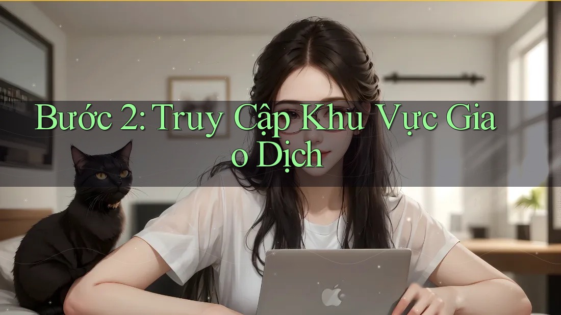 Bước 2: Truy Cập Khu Vực Giao Dịch