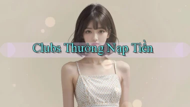 Clubs Thưởng nạp tiền