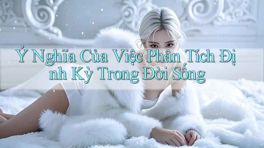 Ý Nghĩa Của Việc Phân Tích Định Kỳ Trong Đời Sống