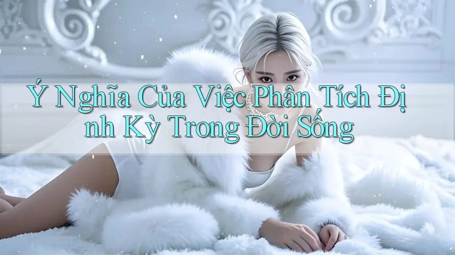Ý Nghĩa Của Việc Phân Tích Định Kỳ Trong Đời Sống